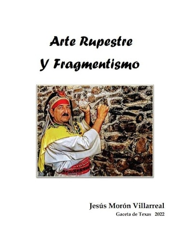 Arte Rupestre y Fragmentismo de Jesús Gonzalo Morón Villarreal