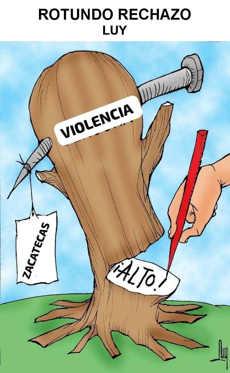 Cartoon: a tree figure with 'VIOLENCIA' across its face, tags reading 'ZACATECAS' and 'ALTO!' attached to the trunk, and a hand with a red pencil pinning the 'ALTO!' label, symbolizing calls to stop violence in Zacatecas.