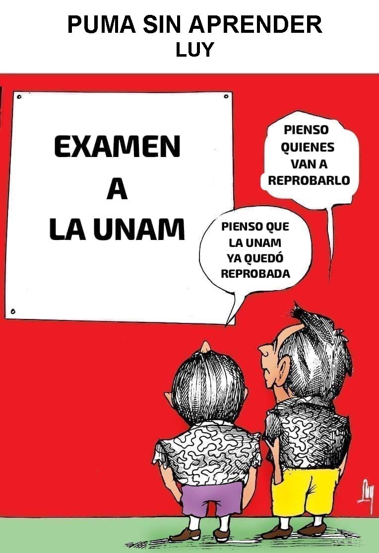 Cartoon of two children looking at a white poster that says 'EXAMEN A LA UNAM' on a red wall; speech bubbles read 'Pienso que quienes van a reprobarlo' and 'Pienso que la UNAM ya quedó reprobada'